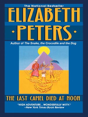 the last camel died at noon by elizabeth peters